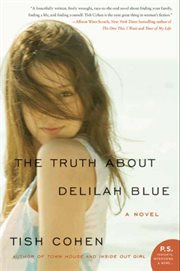 The truth about Delilah Blue : a novel cover image