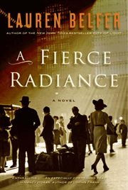 A fierce radiance : a novel cover image