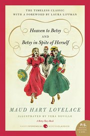 Heaven to Betsy ; : and, Betsy in spite of herself cover image