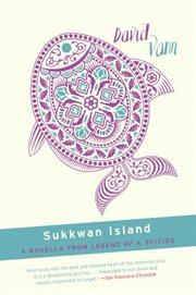 Sukkwan Island : a novella from Legend of a suicide cover image