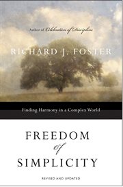 Freedom of simplicity : finding harmony in a complex world cover image