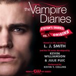 The vampire diaries : Stefan's diaries. Number 1, [Origins] cover image