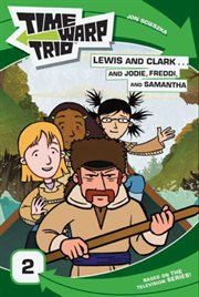 Lewis and Clark-- and Jodie, Freddi, and Samantha cover image