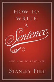 How to write a sentence : and how to read one cover image