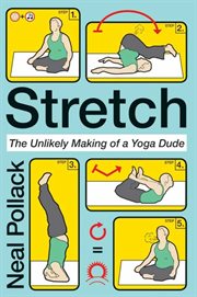 Stretch : the unlikely making of a yoga dude cover image