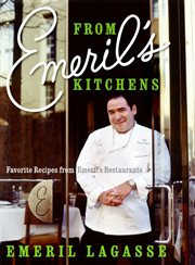 From Emeril's kitchens : favorite recipes from Emeril's restaurants cover image