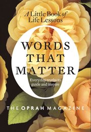 Words that matter : a little book of life lessons cover image