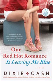 Our red hot romance is leaving me blue cover image