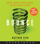 Bounce: Mozart, Federer, Picasso, Beckham, and the science of success cover image