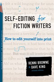 Self-editing for fiction writers : how to edit yourself into print cover image