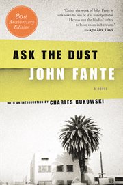 Ask the dust : a novel cover image