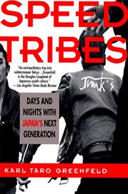 Speed tribes : days and nights with Japan's next generation cover image