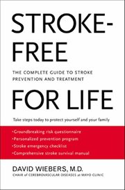 Stroke-free for life : the complete guide to stroke prevention and treatment cover image