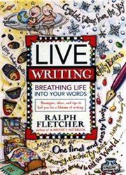 Live writing : breathing life into your words cover image