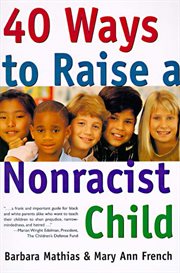 40 ways to raise a nonracist child cover image