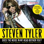 Does the noise in my head bother you? : [a rock 'n' roll memoir] cover image