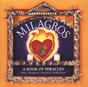 Milagros : a book of miracles cover image
