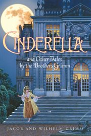 Cinderella and other tales by the Brothers Grimm cover image