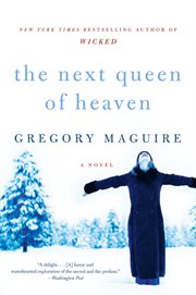 The next queen of heaven : a novel cover image
