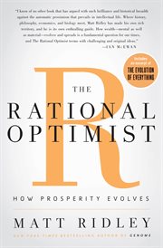 The rational optimist : how prosperity evolves cover image