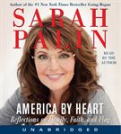 America by heart : reflections on family, faith, and flag cover image
