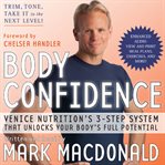 Body confidence : Venice Nutrition's 3 step system that unlocks your body's full potential cover image