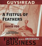 Guys read. A fistful of feathers cover image