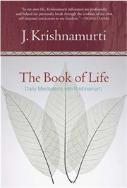 The book of life : daily meditations with Krishnamurti cover image