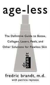 Age-less : the definitive guide to botox, collagen, lasers, peels, and other solutions for flawless skin cover image