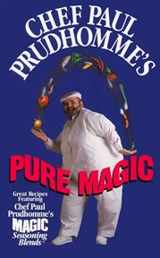 Chef Paul Prudhomme's pure magic cover image