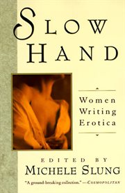 Slow hand : women writing erotica cover image