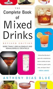 The complete book of mixed drinks : more than 1,000 alcoholic and non-alcoholic cocktails cover image