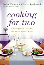 Cooking for two : 120 recipes for every day and those special nights cover image