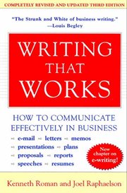 Writing that works : how to communicate effectively in business, e-mail, letters, memos, presentations, plans, reports, proposals, resumes, speeches cover image