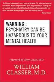 Warning, psychiatry can be hazardous to your mental health cover image
