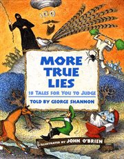 More true lies : 18 tales for you to judge cover image