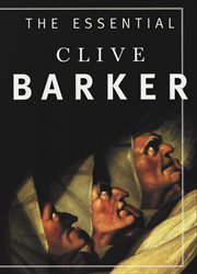 The essential Clive Barker : selected fiction cover image