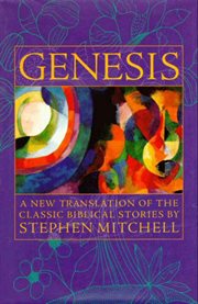 Genesis : a new translation of the classic Biblical stories cover image