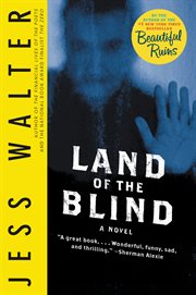 Land of the blind : a novel cover image