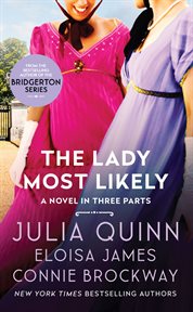 The lady most likely-- : a novel in three parts cover image