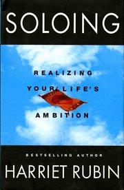 Soloing : realizing your life's ambition cover image