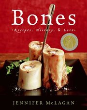 Bones : recipes, history, and lore cover image