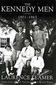 The Kennedy men : 1901-1963 : the laws of the father cover image