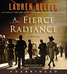 A fierce radiance: a novel cover image