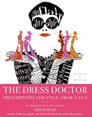 The dress doctor : prescriptions for style, from A to Z cover image