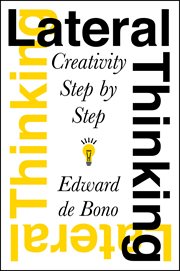 Lateral thinking : creativity step by step cover image
