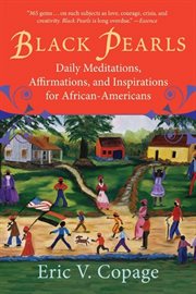 Black pearls : daily meditations, affirmations, and inspirations for African-Americans cover image