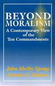 Beyond moralism : a contemporary view of the Ten commandments cover image