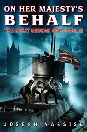 On her majesty's behalf : the great undead war : book II cover image