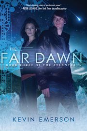 The far dawn : book three of the atlanteans cover image